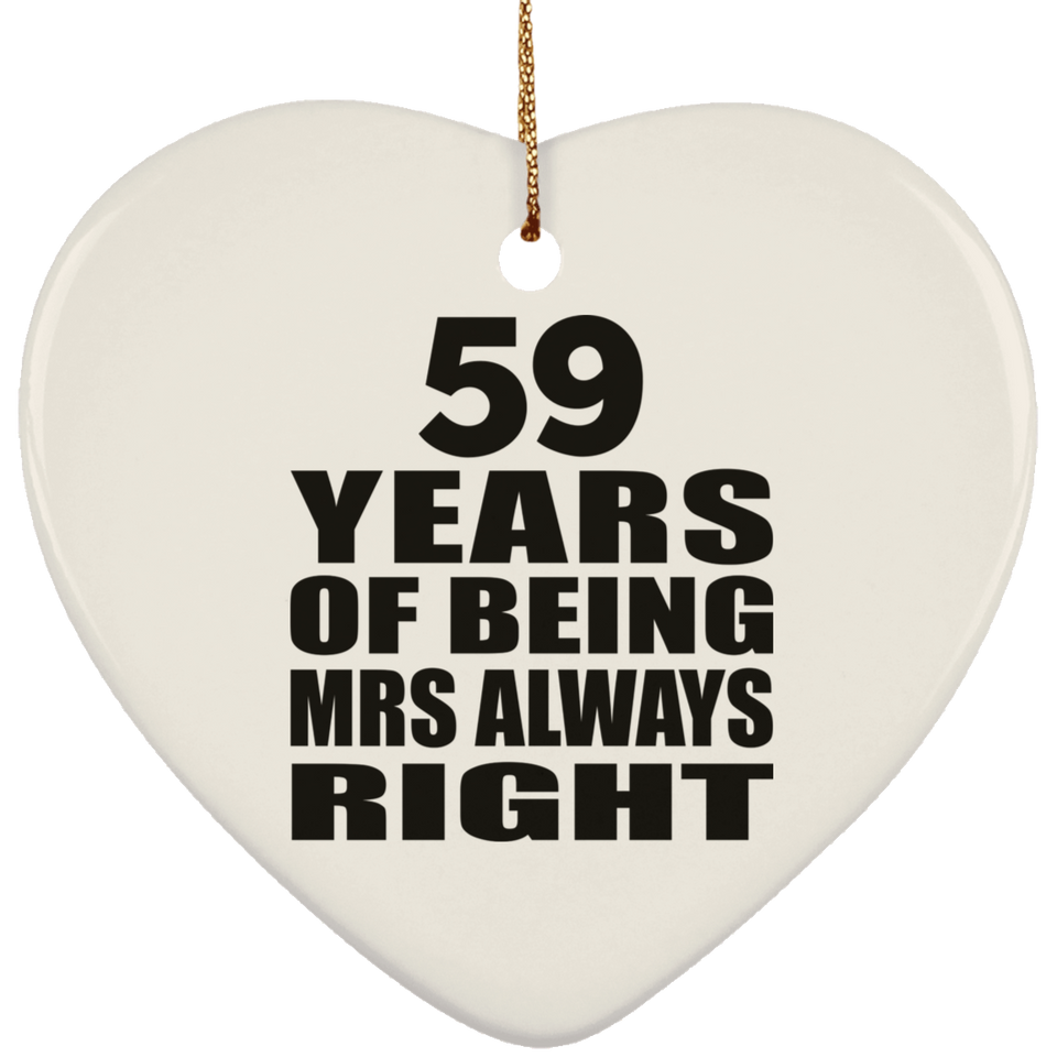 59th Anniversary 59 Years of Being Mrs Always Right - Heart Ornament