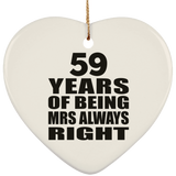 59th Anniversary 59 Years of Being Mrs Always Right - Heart Ornament