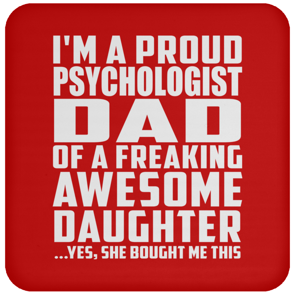 Proud Psychologist Dad Of Awesome Daughter - Drink Coaster