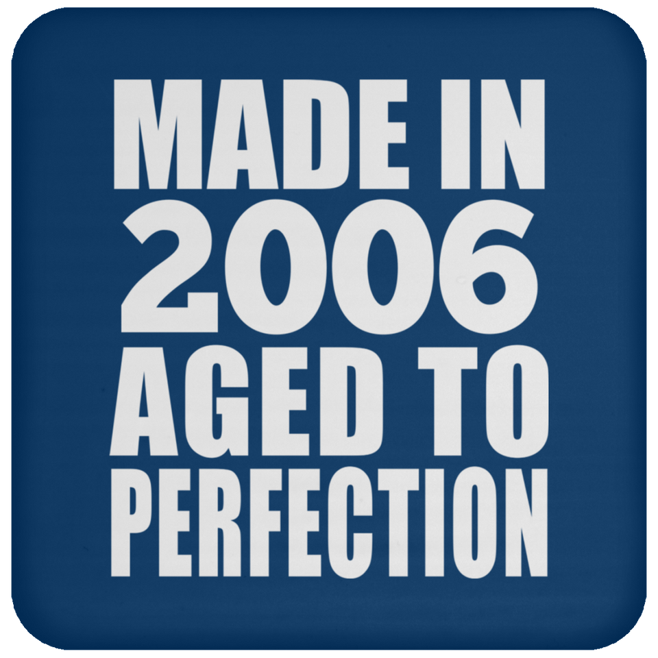 18th Birthday Made In 2006 Aged to Perfection - Drink Coaster