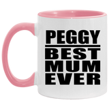 Peggy Best Mum Ever - 11oz Accent Mug Pink