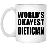 World's Okayest Dietician - 11 Oz Coffee Mug