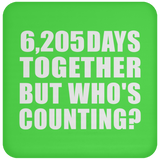 17th Anniversary 6,205 Days Together But Who's Counting - Drink Coaster