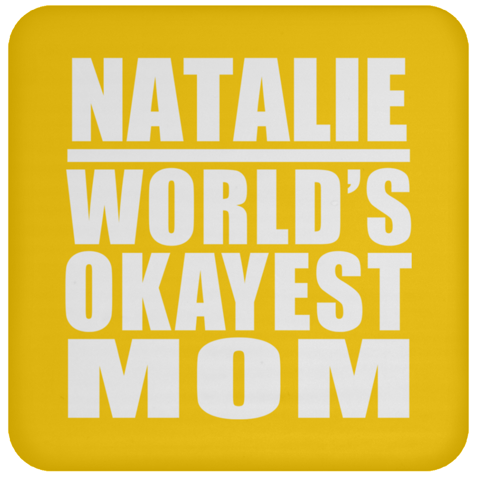 Natalie World's Okayest Mom - Drink Coaster