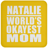 Natalie World's Okayest Mom - Drink Coaster