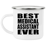 Best Medical Assistant Ever - 12oz Camping Mug