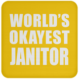 World's Okayest Janitor - Drink Coaster