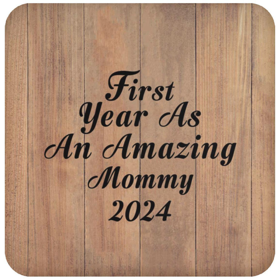 First Year As An Amazing Mommy 2024 - Drink Coaster C