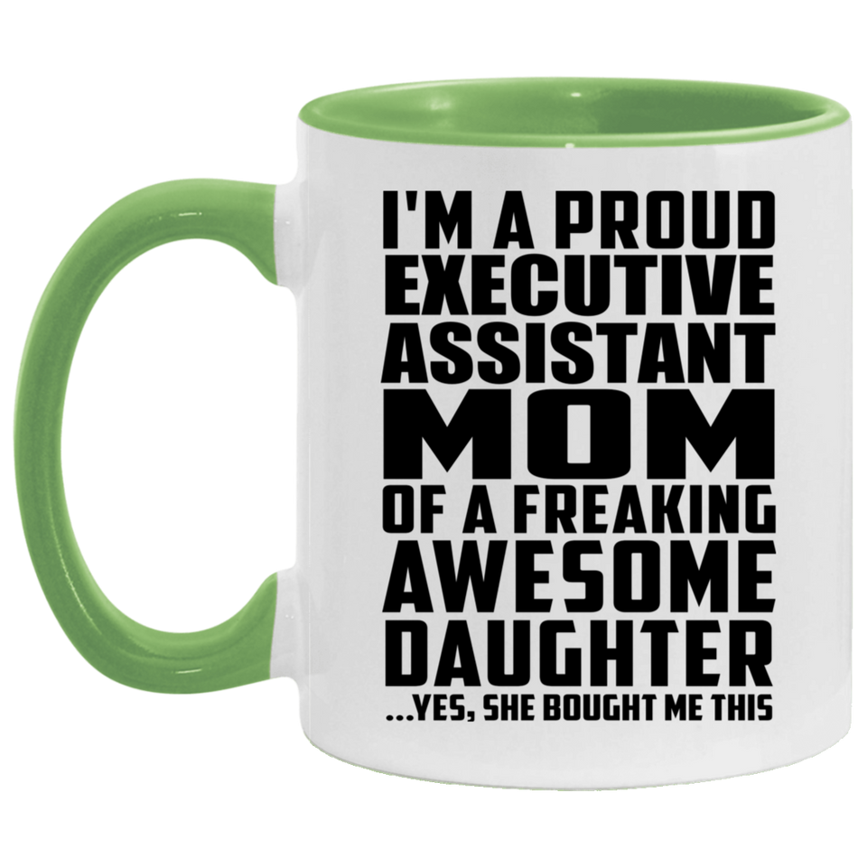 Proud Executive Assistant Mom Of Awesome Daughter - 11oz Accent Mug Green