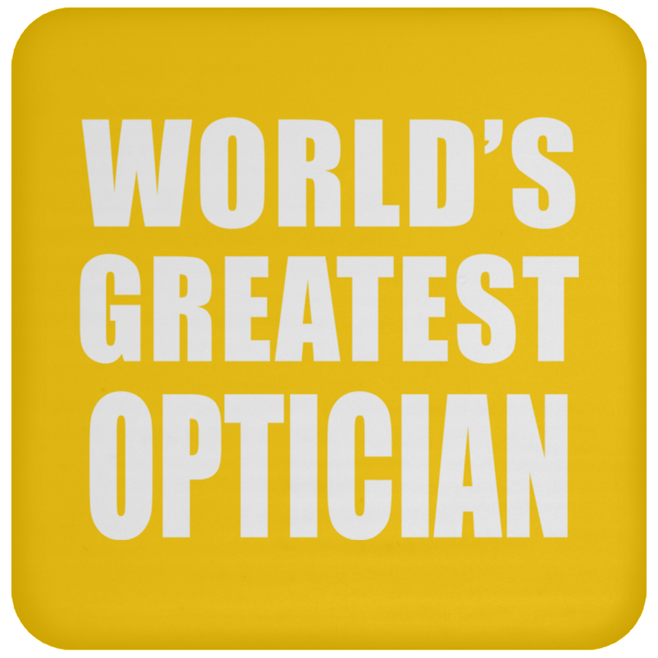 World's Greatest Optician - Drink Coaster