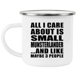 All I Care About Is Small Munsterlander - 12oz Camping Mug