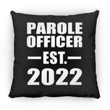 Parole Officer Established EST. 2022 - Throw Pillow Black