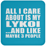 All I Care About Is My Lykoi - Drink Coaster