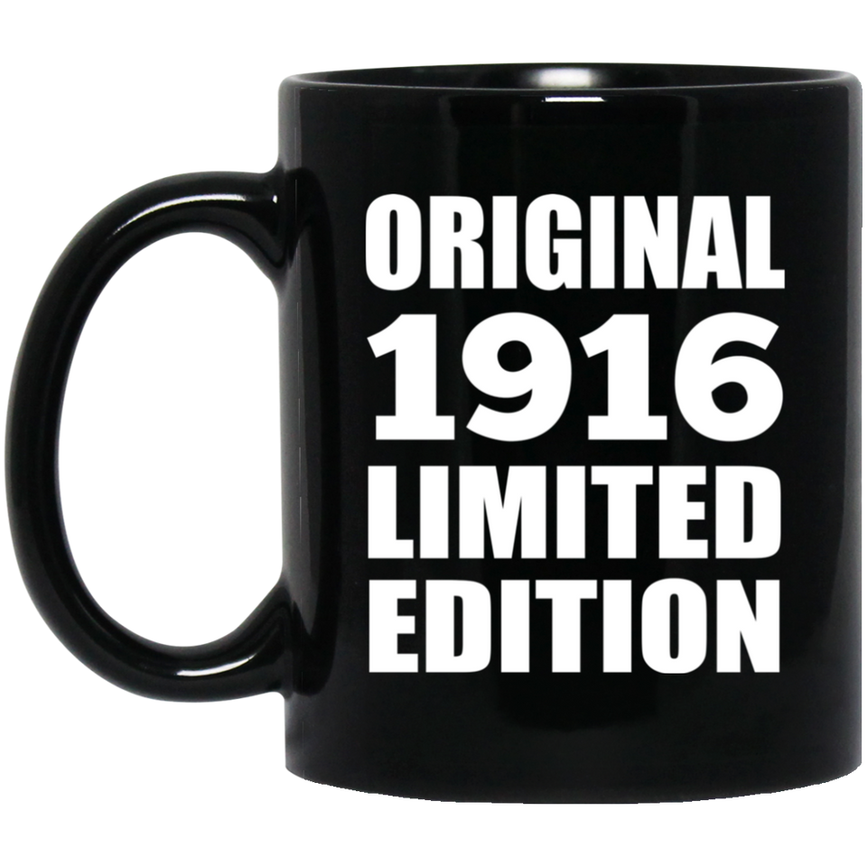 108th Birthday Original 1916 Limited Edition - 11oz Coffee Mug Black
