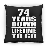 74th Anniversary 74 Years Down Lifetime To Go - Throw Pillow Black