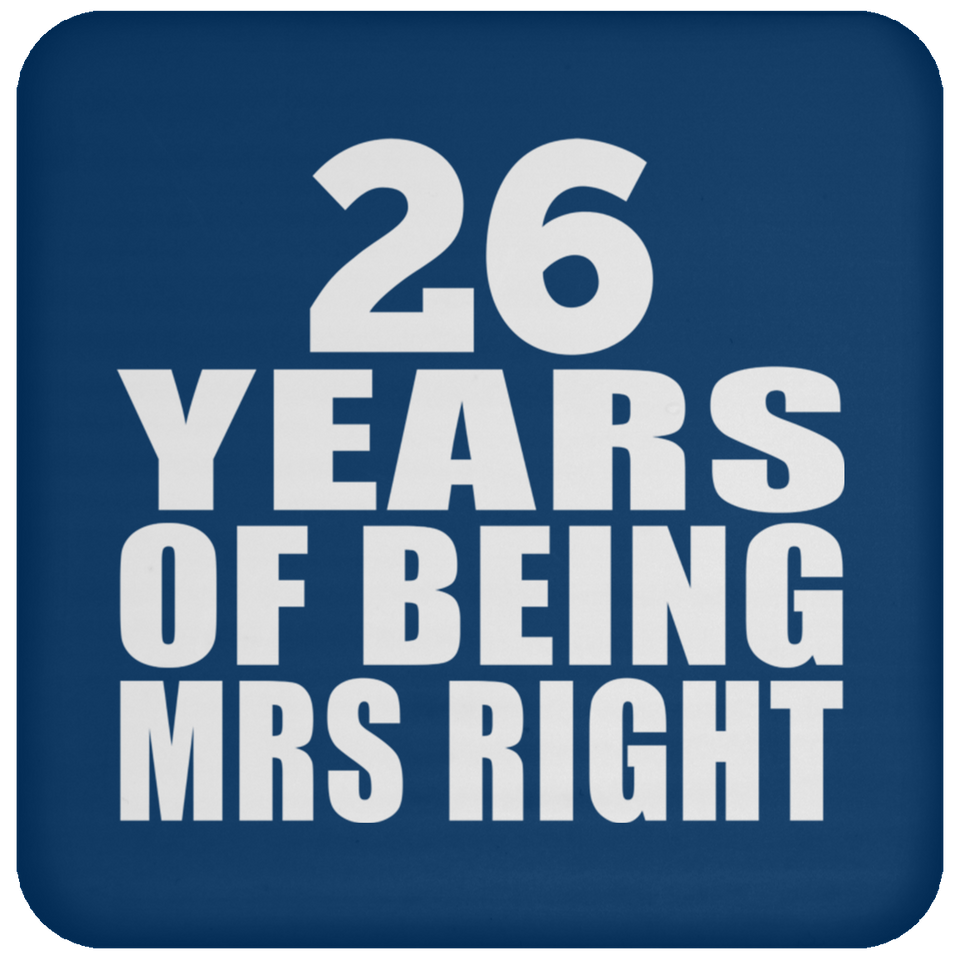 26th Anniversary 26 Years Of Being Mrs Right - Drink Coaster
