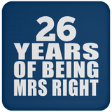 26th Anniversary 26 Years Of Being Mrs Right - Drink Coaster