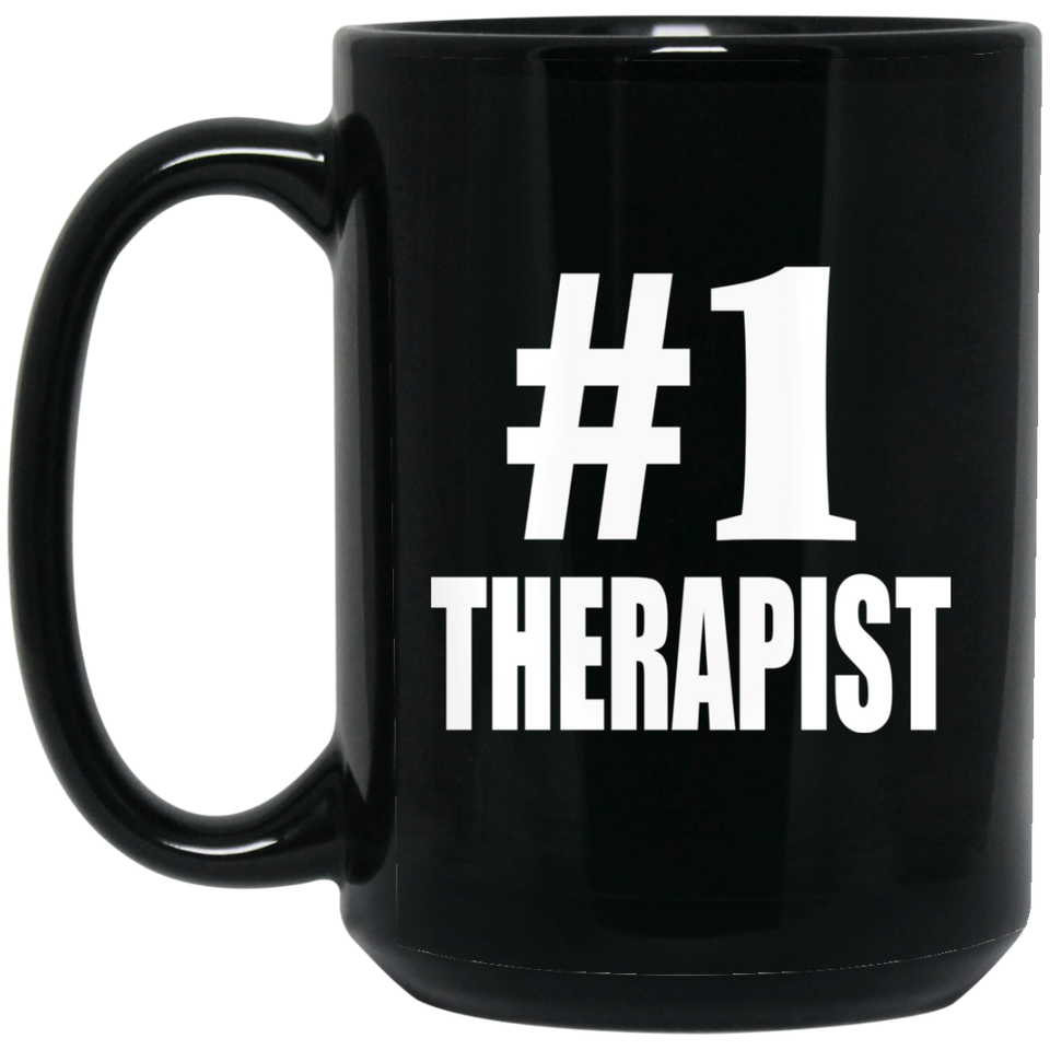 Number One #1 Therapist - 15 Oz Coffee Mug Black