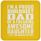 Proud Biologist Dad Of Awesome Daughter - Drink Coaster