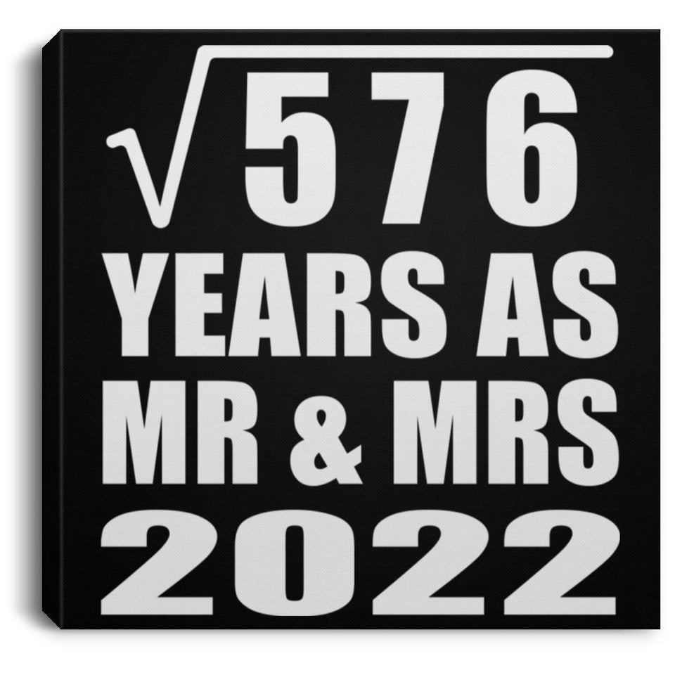 24th Anniversary Square Root of 576 Years As Mr & Mrs 2022 - Canvas Square