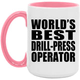 World's Best Drill-Press Operator - 15oz Accent Mug Pink