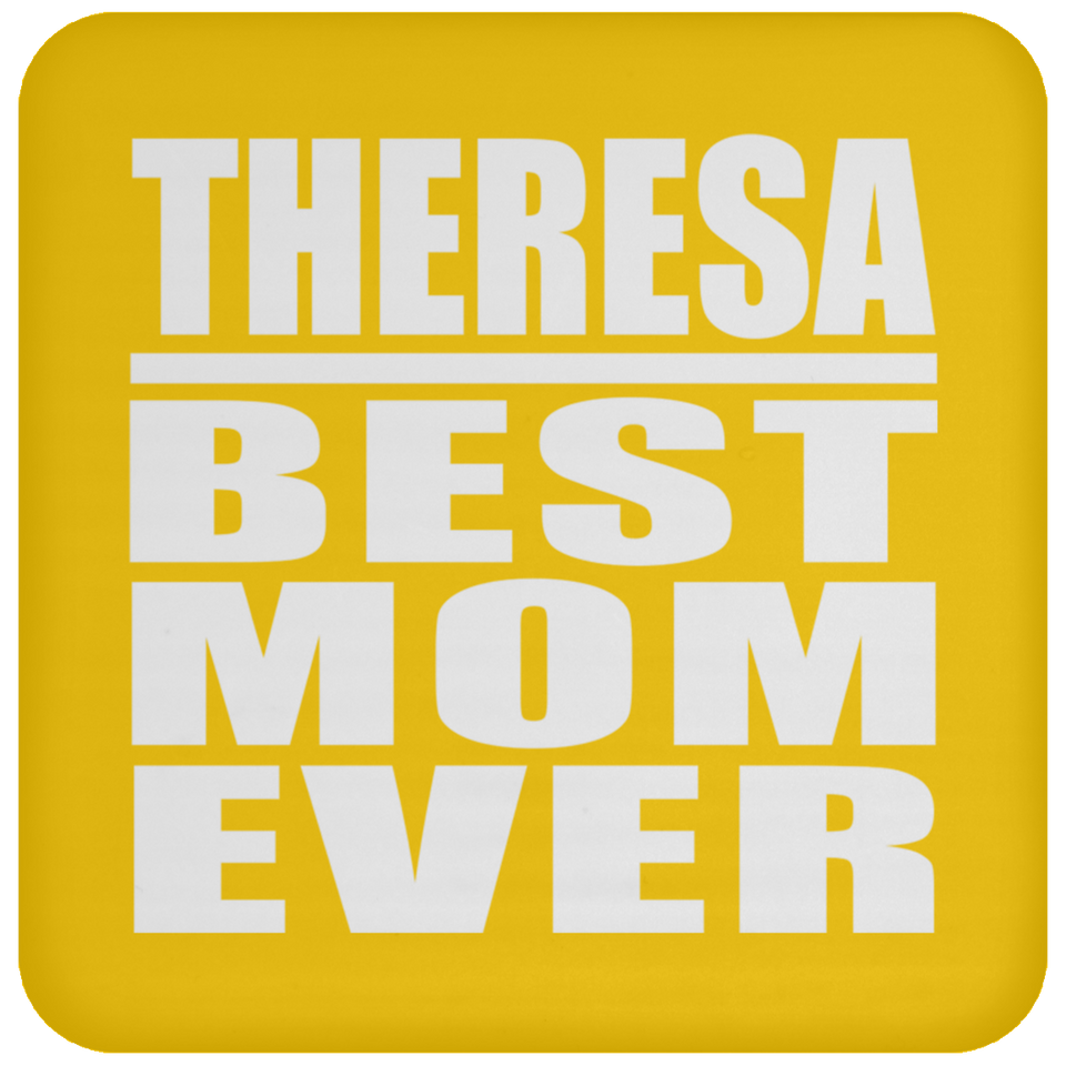 Theresa Best Mom Ever - Drink Coaster