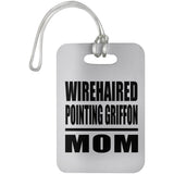 Wirehaired Pointing Griffon Mom - Luggage Bag Tag