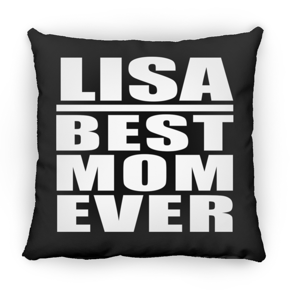 Lisa Best Mom Ever - Throw Pillow Black