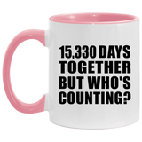 42nd Anniversary 15,330 Days Together But Who's Counting - 11oz Accent Mug Pink