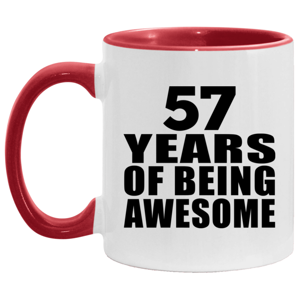 57th Birthday 57 Years Of Being Awesome - 11oz Accent Mug Red