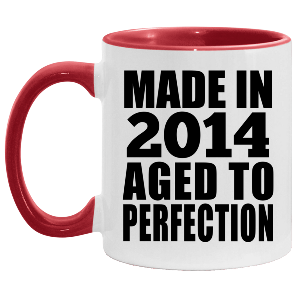 10th Birthday Made In 2014 Aged to Perfection - 11oz Accent Mug Red