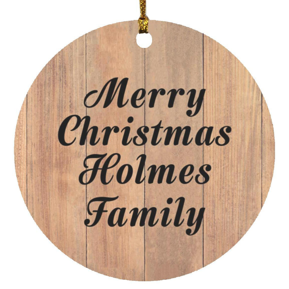 Merry Christmas Holmes Family - Circle Ornament C