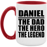 Daniel The Dad The Hero The Legend - 15oz Accent Mug Red