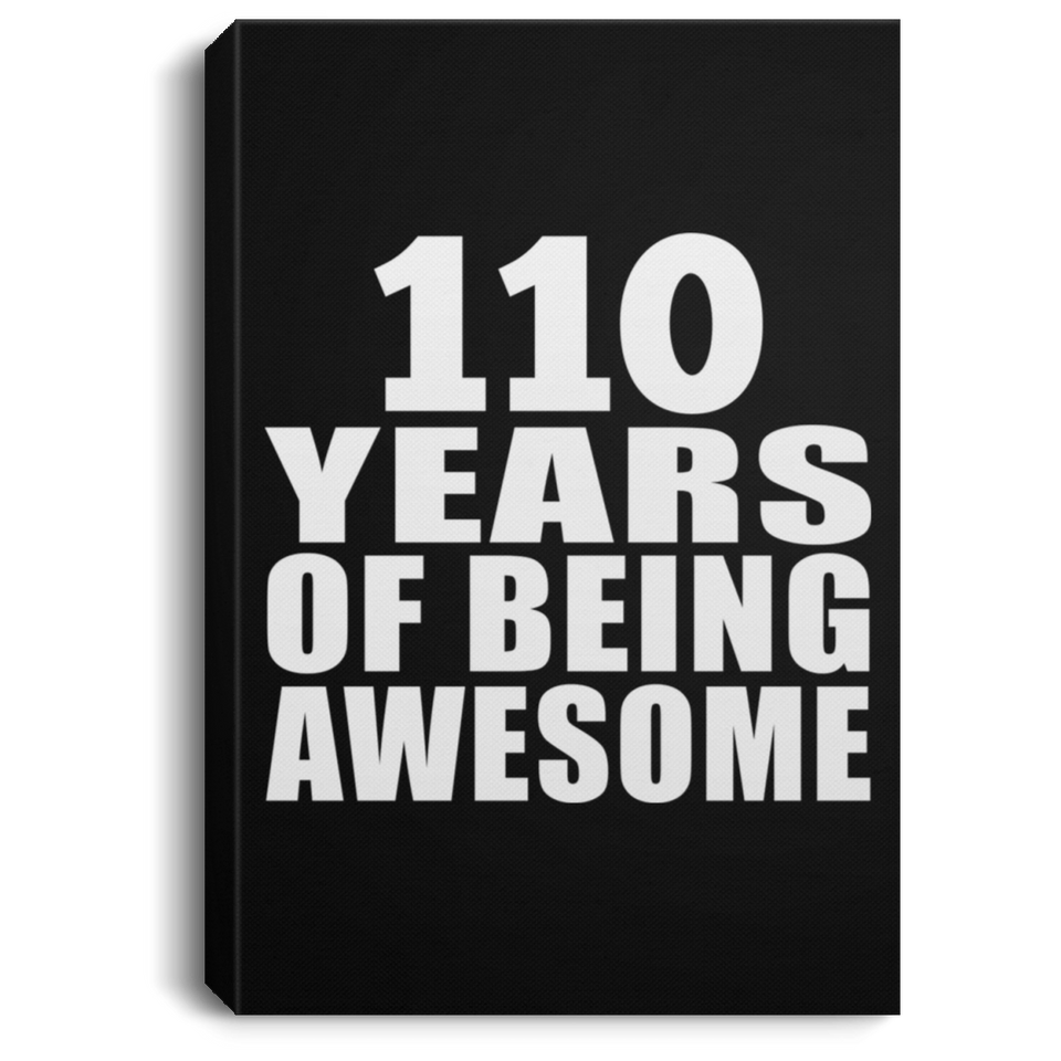 110th Birthday 110 Years Of Being Awesome - Canvas Portrait