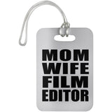 Mom Wife Film Editor - Luggage Bag Tag