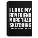 I Love My Boyfriend More Than Sketching - Canvas Portrait