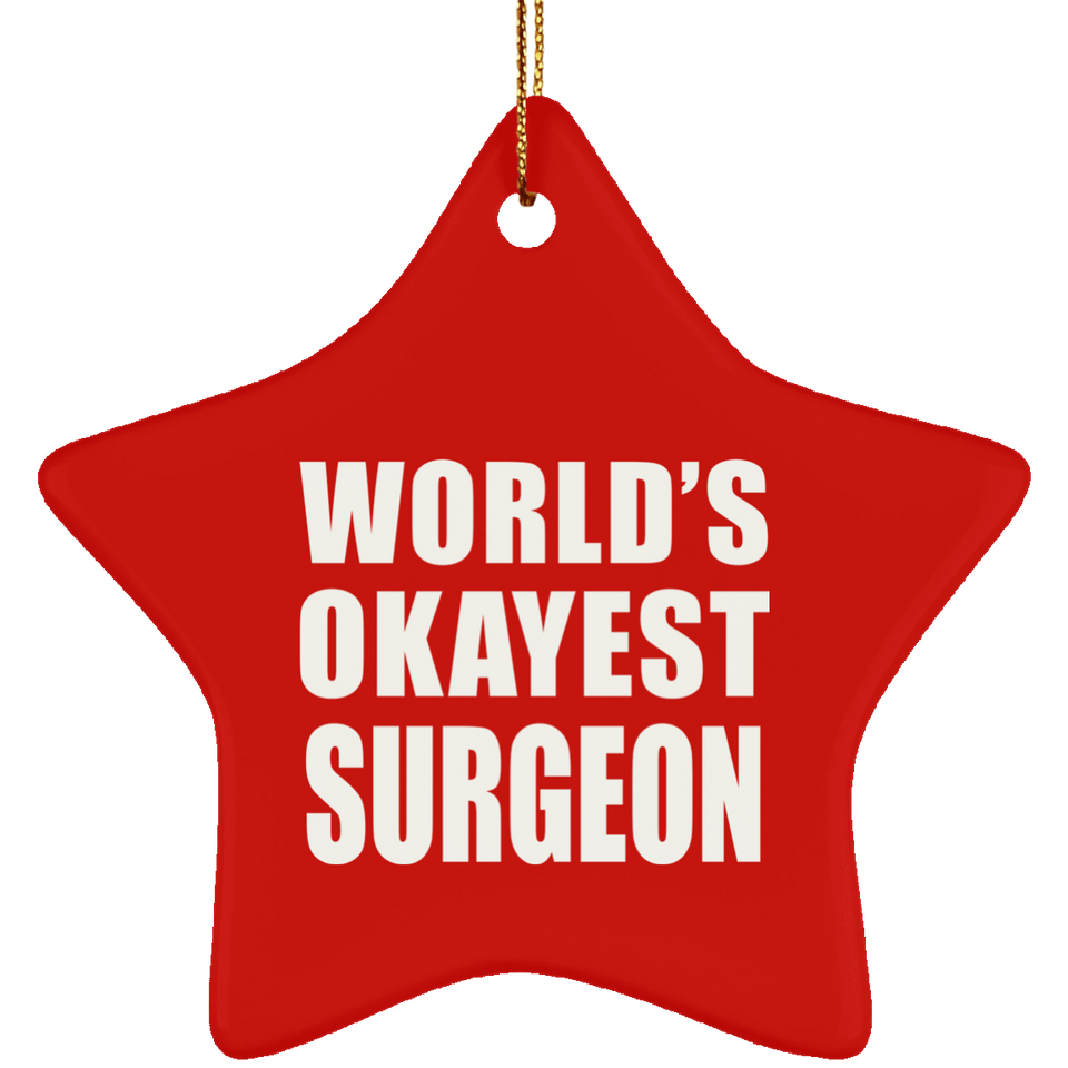 World's Okayest Surgeon - Star Ornament