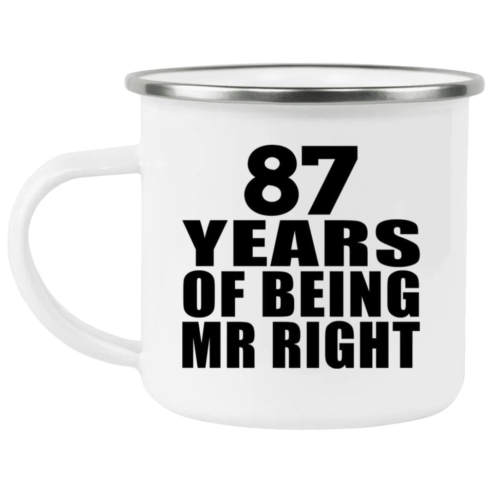 87th Anniversary 87 Years Of Being Mr Right - 12oz Camping Mug