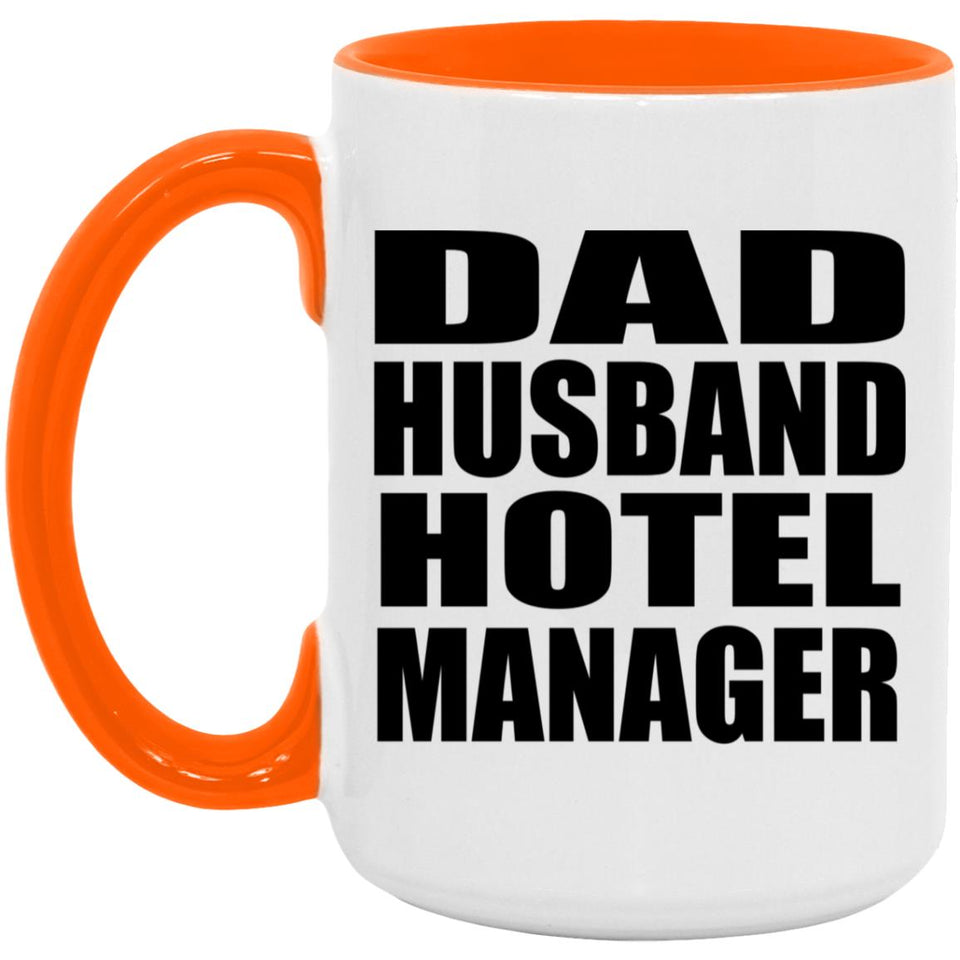 Dad Husband Hotel Manager - 15oz Accent Mug Orange