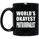World's Okayest Photojournalist - 11 Oz Coffee Mug Black