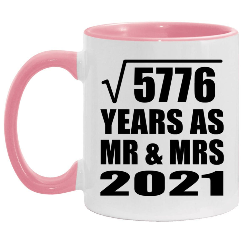 76th Anniversary Square Root of 5776 Years As Mr & Mrs 2021 - 11oz Accent Mug Pink