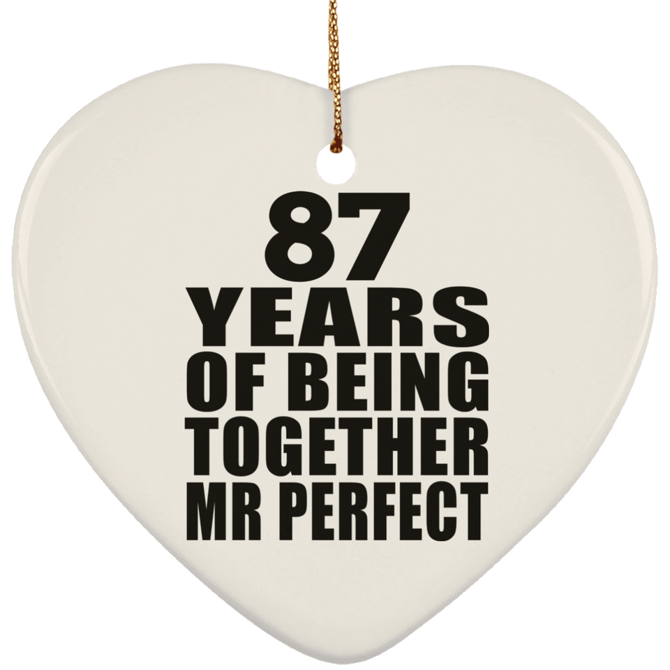 87th Anniversary 87 Years Of Being Mr Perfect - Heart Ornament