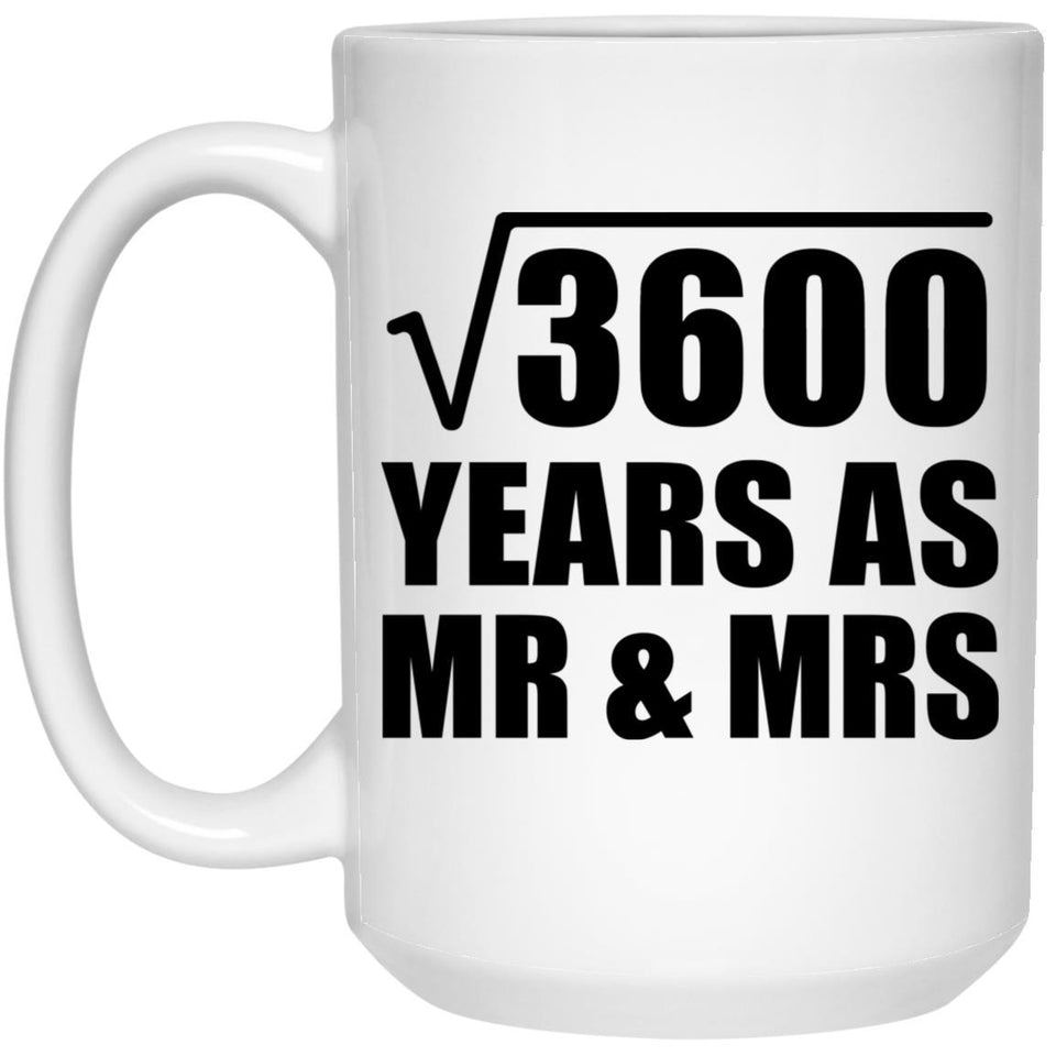 60th Anniversary Square Root of 3600 Years As Mr & Mrs - 15oz Coffee Mug