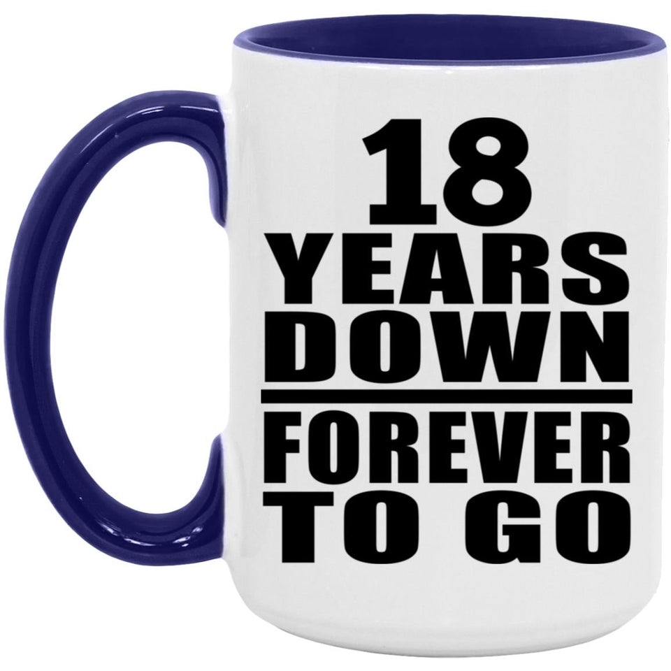18th Anniversary 18 Years Down Forever to Go - 15oz Accent Mug Purple
