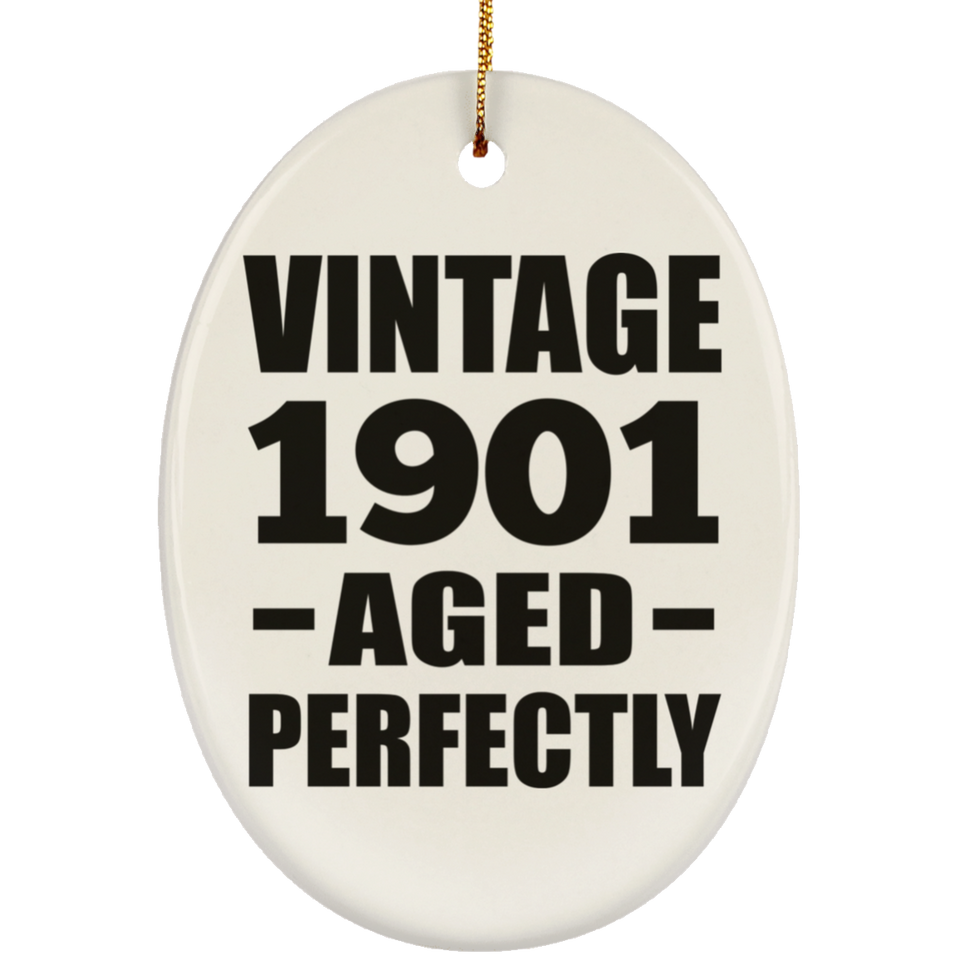 123rd Birthday Vintage 1901 Aged Perfectly - Oval Ornament