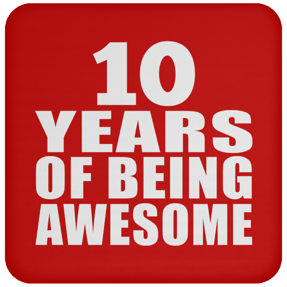 10th Birthday 10 Years Of Being Awesome - Drink Coaster