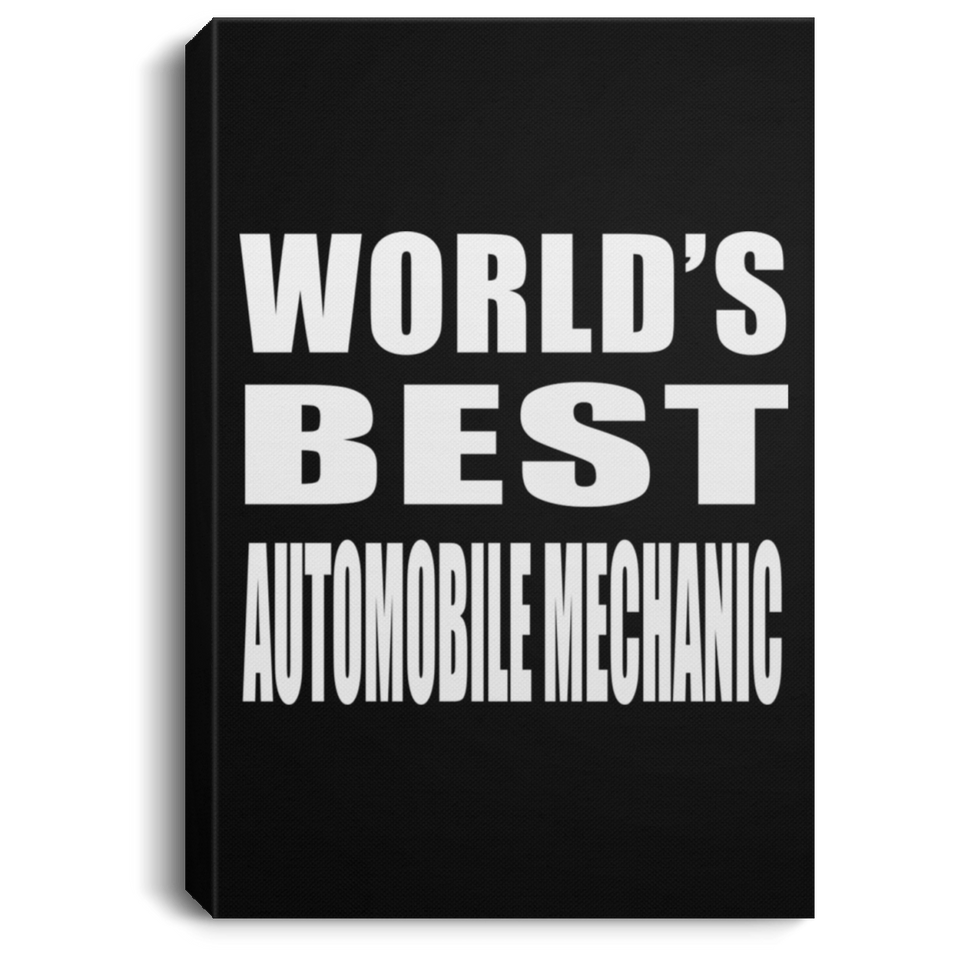 World's Best Automobile Mechanic - Canvas Portrait