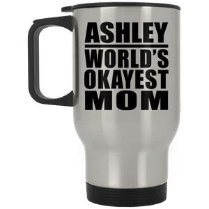 Ashley World's Okayest Mom - Silver Travel Mug