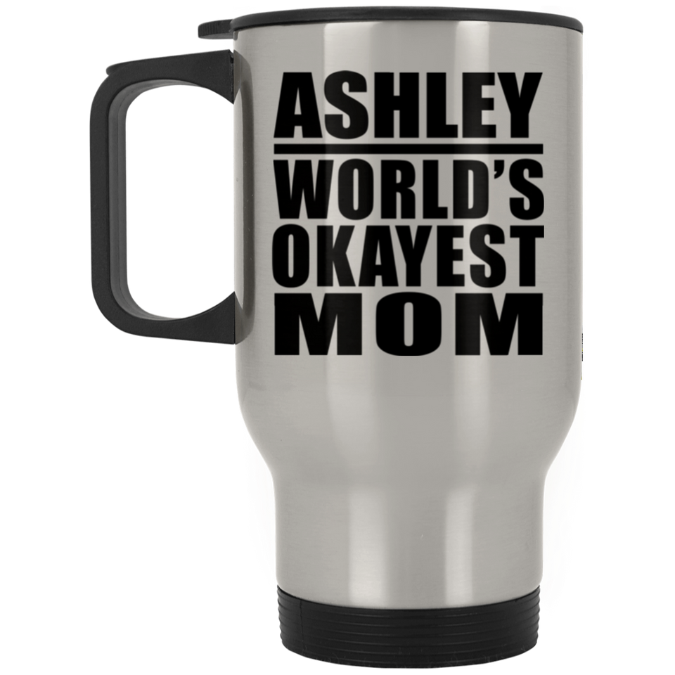 Ashley World's Okayest Mom - Silver Travel Mug