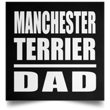 Manchester Terrier Dad - Poster Square